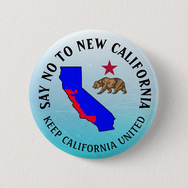 Say No To New California Support Button (Front)