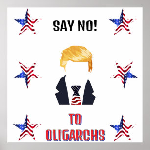 Say No To Oligarchs Poster