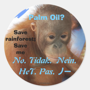 Say No to Palm Oil Classic Round Sticker