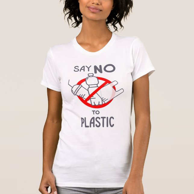Say No To Plastic T-Shirt (Front)