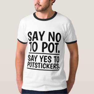 SAY NO TO POT, Anti-MarijuanaT-shirts T-Shirt