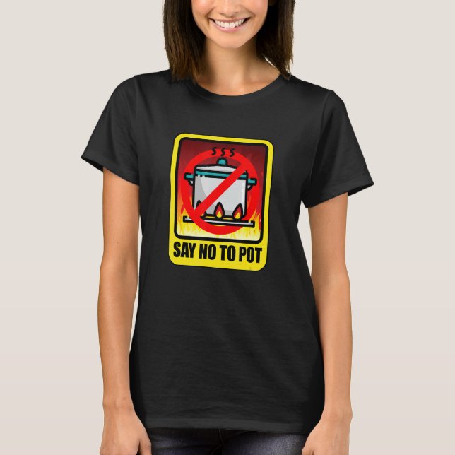 Say No To Pot Lobster Crawfish Mudbugs Seafood  Hu T-Shirt (Front)