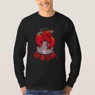 Say No To Pot Smoker Lobster Crawfish For Cajun C T-Shirt