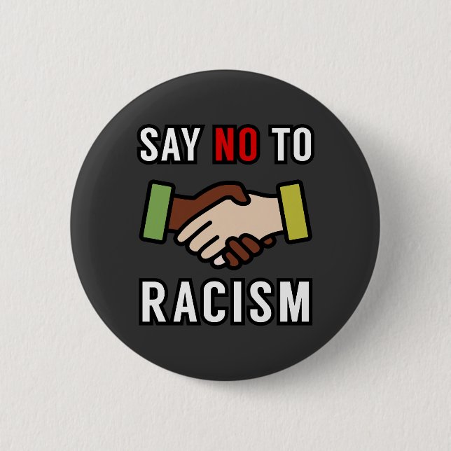 Say No To Racism 6 Cm Round Badge (Front)