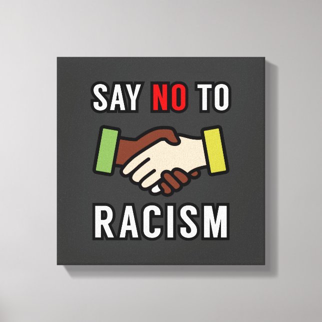 Say No To Racism Canvas Print (Front)