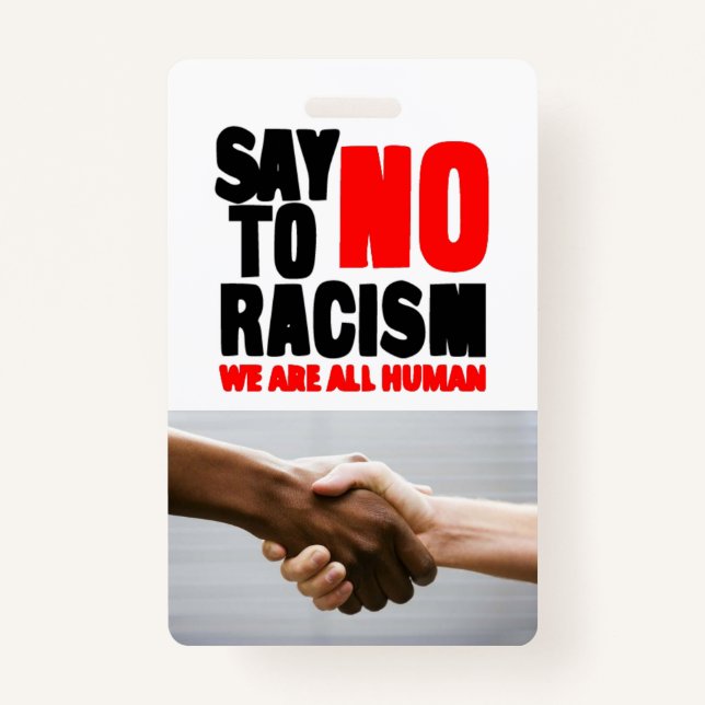 Say no to racism ID badge (Front)