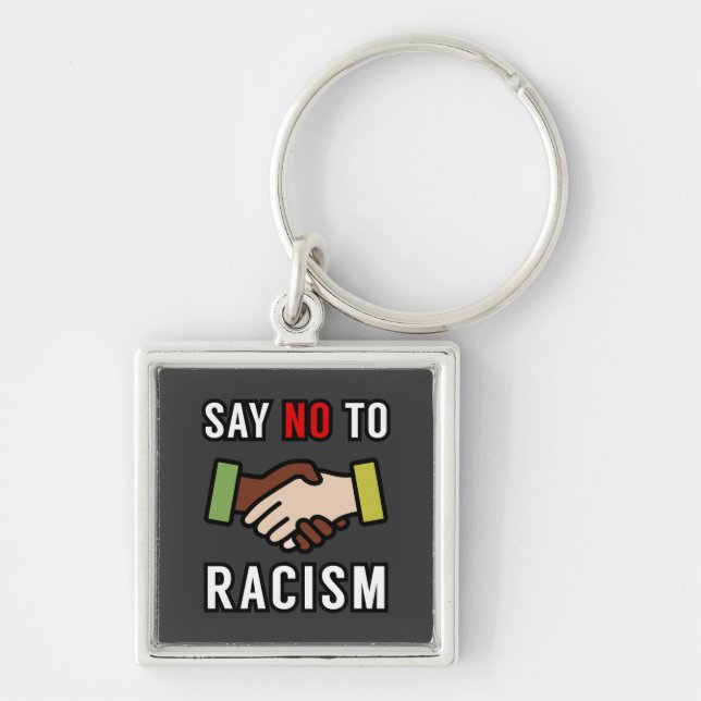 Say No To Racism Key Ring (Front)