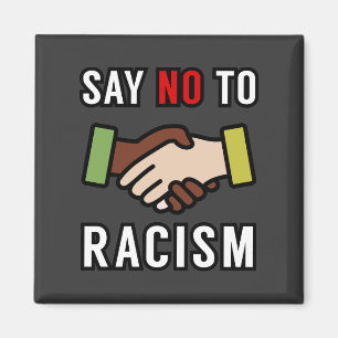 Say No To Racism Magnet
