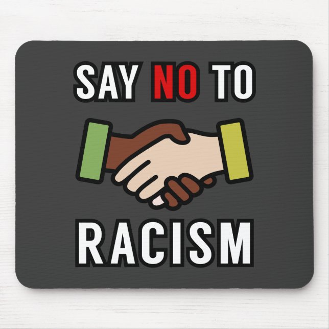 Say No To Racism Mouse Mat (Front)