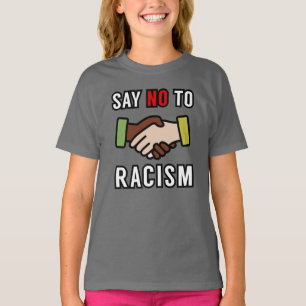 Say No To Racism T-Shirt