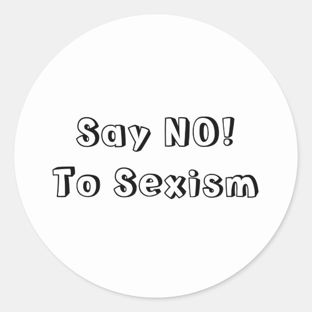 Say No To Sexism Classic Round Sticker (Front)