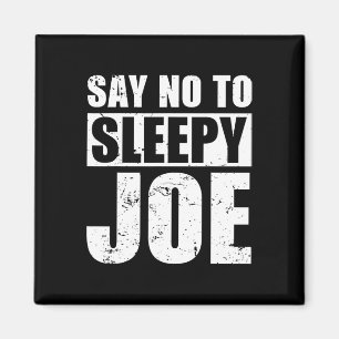 Say No To Sleepy Joe Election Anti Biden Republica Magnet