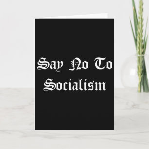 Say No To Socialism - Conservative Republican Pro Card