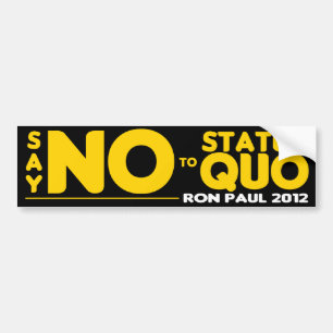 Say No To Status Quo Bumper Sticker