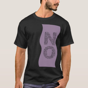 Say No to Violence, Abuse, Drugs, Alcohol, & Fear T-Shirt