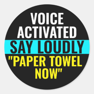 Say Paper Towel Now - Voice Activated Sticker