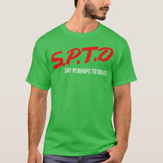 Say Perhaps To Drugs T-Shirt