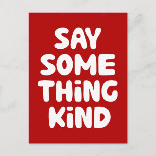 Say Some Thing Kind Postcard