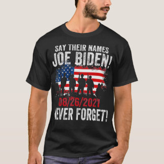 Say Their Names Joe Names Of Fallen Soldiers 13 He T-Shirt