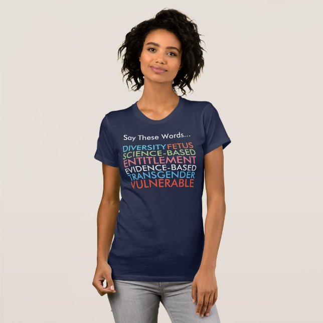 Say these 7 words T-Shirt (Front Full)
