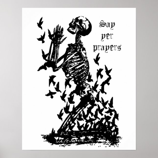 Say yer Prayers Pirate Skeleton  blackbirds humour Poster (Front)