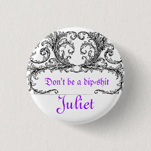 Say yes Juliet 3 Cm Round Badge