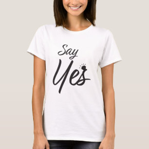 Say Yes Marriage Proposal T-Shirt