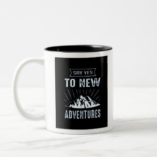 SAY YES TO NEW ADVENTURE Two-Tone COFFEE MUG