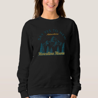 Say Yes To New Adventures Marcellina Mountain Hiki Sweatshirt