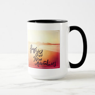 Say Yes To New Adventures Mug