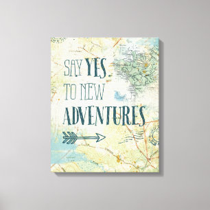 Say Yes to New Adventures Quote Canvas Print