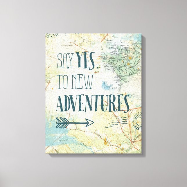 Say Yes to New Adventures Quote Canvas Print (Front)