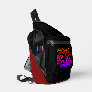 Say Yes to New Adventures Sling Bag