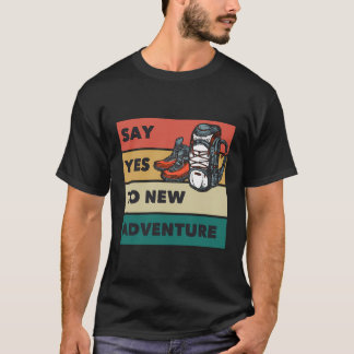 Say Yes To New Adventures T-Shirt