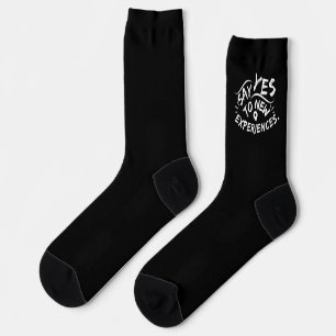 Say Yes To New Experiences (White Text) Socks