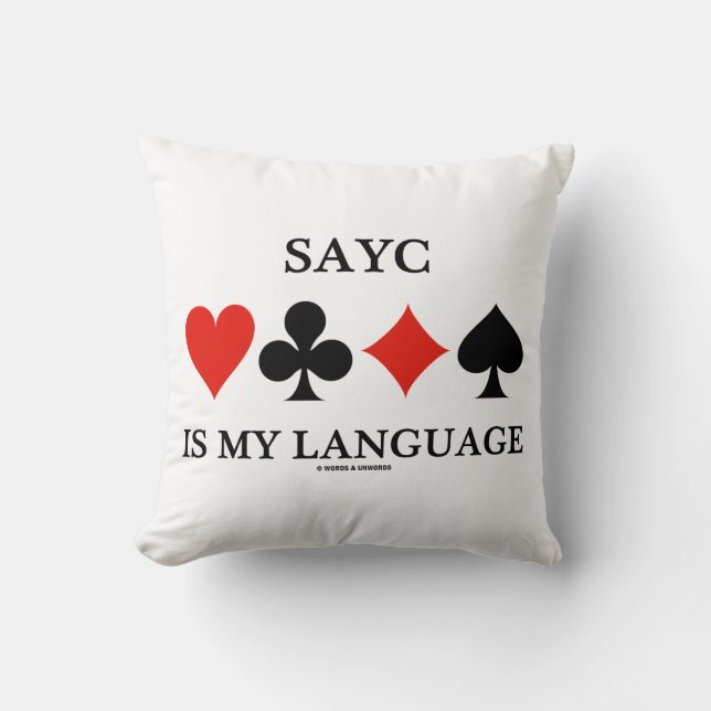 SAYC Is My Language (Four Card Suits) Cushion (Front)