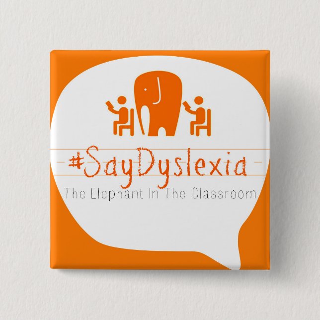 #SayDyslexia 2" Square Button (Front)