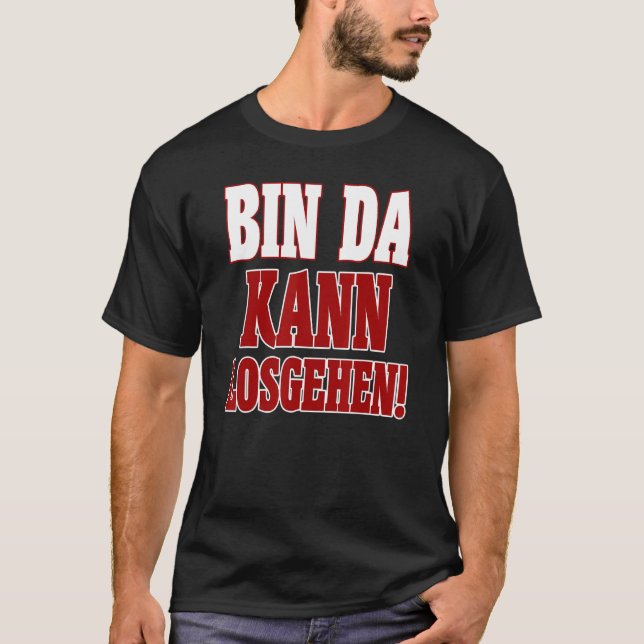 Saying Bin Da Kann Losgehen Vintage T-Shirt (Front)