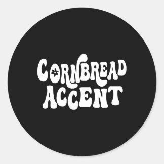 Saying Cornbread Accent Southern Country Western Classic Round Sticker