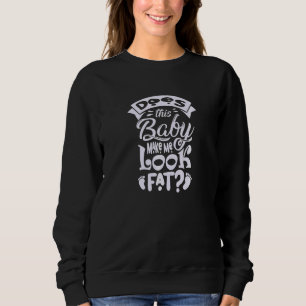 Saying Expecting Parents Newborn Sweatshirt