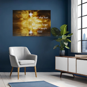 Saying Forget What Hurt You Inspirational Poster
