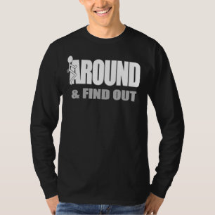 Saying Funk Around And Find Out T-Shirt