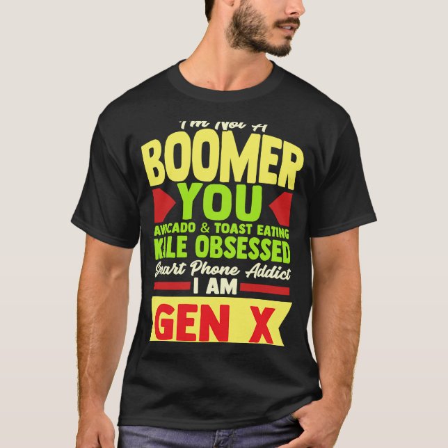 Saying Gen X Millennial Boomer Witty Comeback T-Shirt (Front)