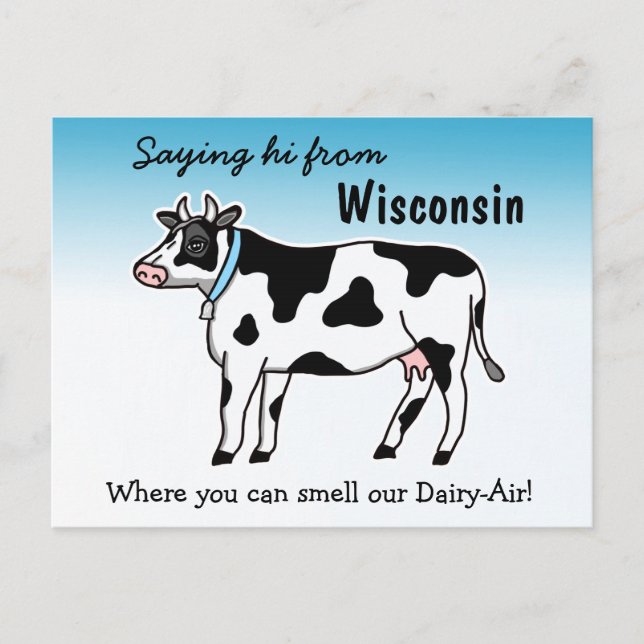 Saying hi Wisconsin where you can smell our Dairy Postcard (Front)