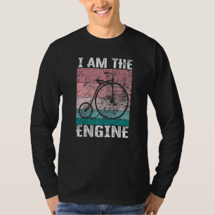 Saying I Am The Engine for Cyclist Fan T-Shirt