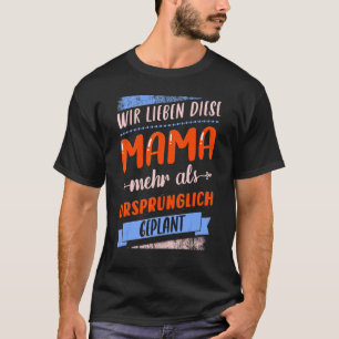Saying In German For Mum For Mother's Day T-Shirt