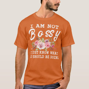 Saying Inspirational Floral Gifts For Her I Am Not T-Shirt