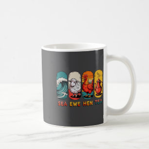 Saying Sea Quote Ewe Joke Hen Tea Coffee Mug