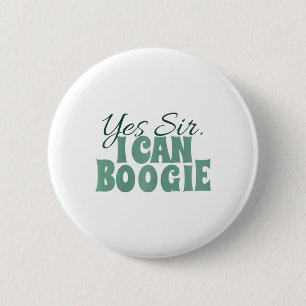 Saying Women Sing And Dancing Yes Sir 6 Cm Round Badge