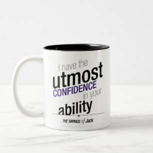 Sayings of Jack - I have the utmost confidence Two-Tone Coffee Mug